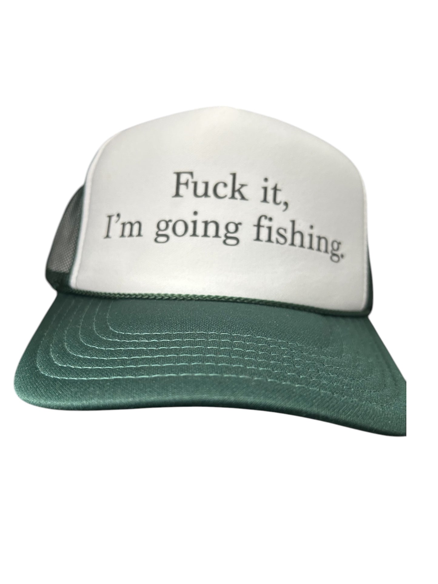 Fuck it, I’m going fishing