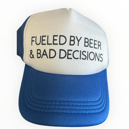 Fueled by beer & bad decisions